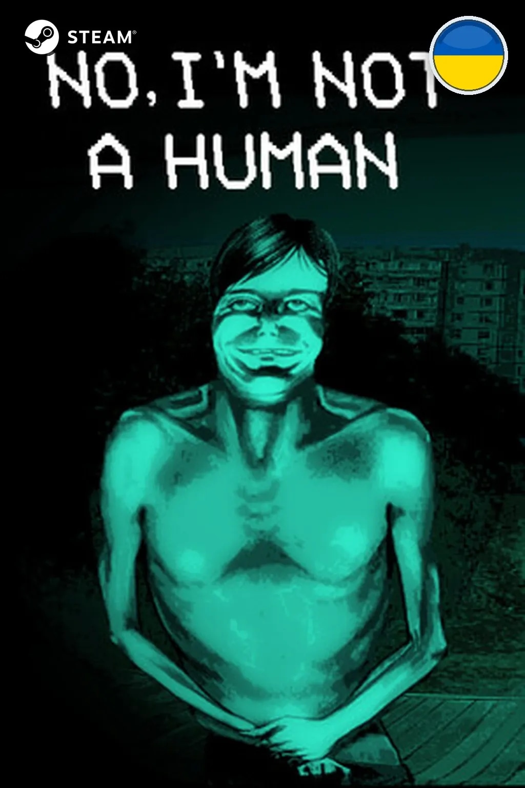 No, I'm not a Human — Украина